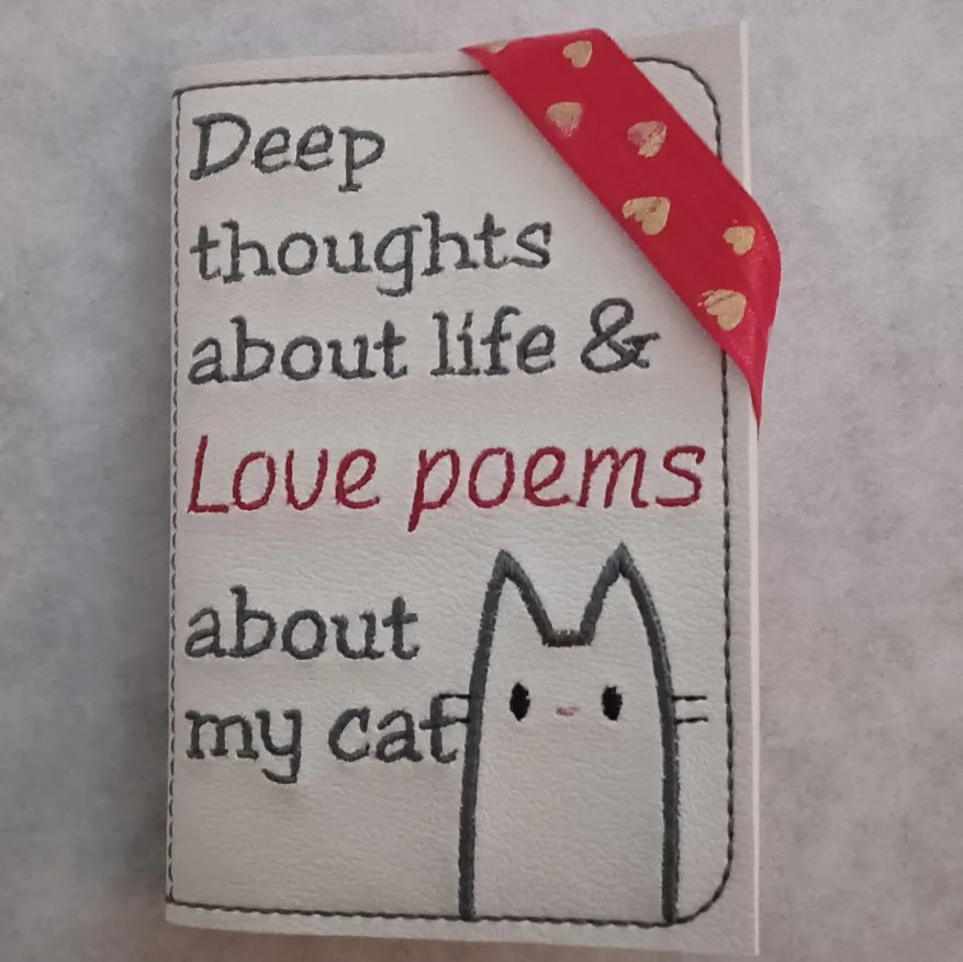 Deep thoughts about life & Love poems about my cat Embroidered Notebook Cover