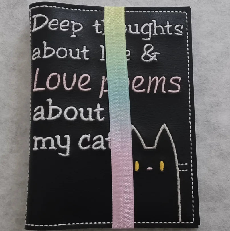 Deep thoughts about life & Love poems about my cat Embroidered Notebook Cover