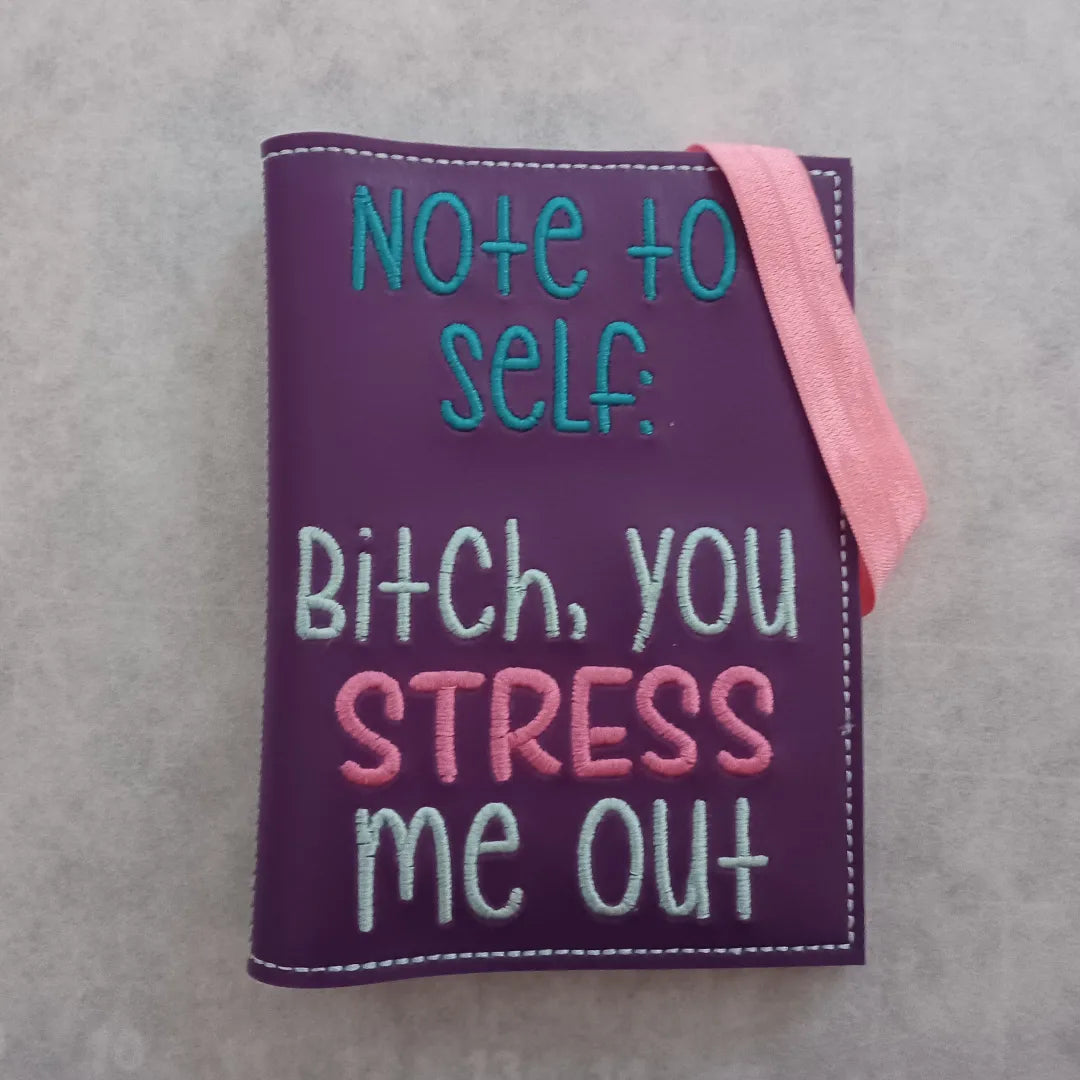 You Stress Me Out Embroidered Notebook Cover