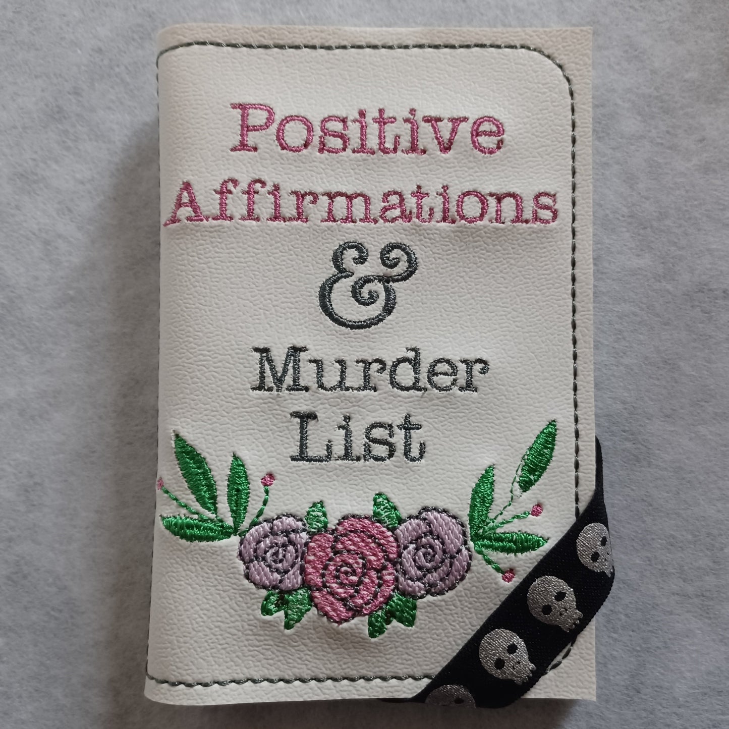 Positive Affirmations & Murder List Embroidered Notebook Cover