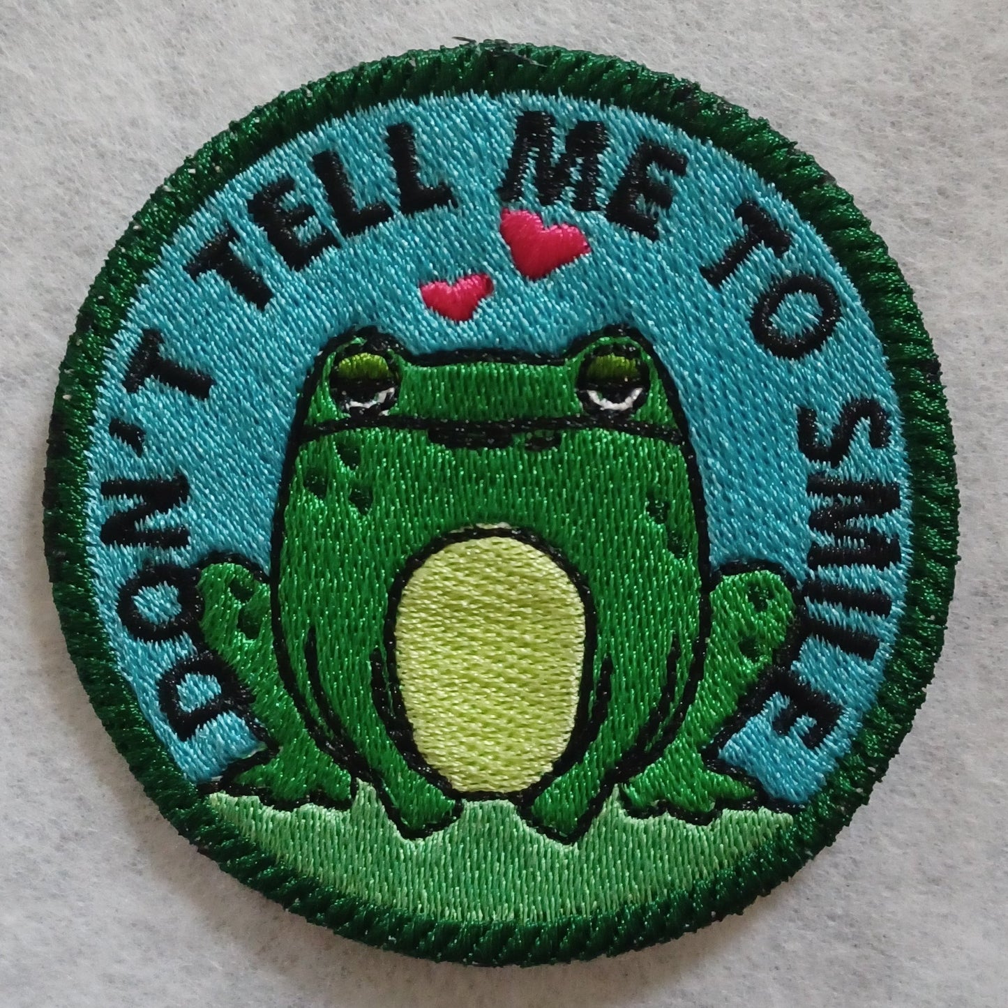 Don't Tell Me To Smile Embroidered Patch