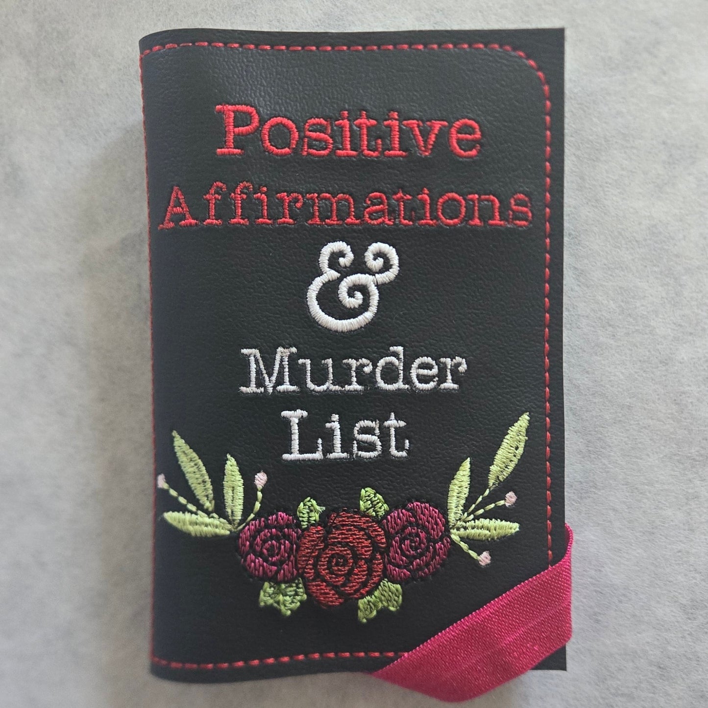 Positive Affirmations & Murder List Embroidered Notebook Cover