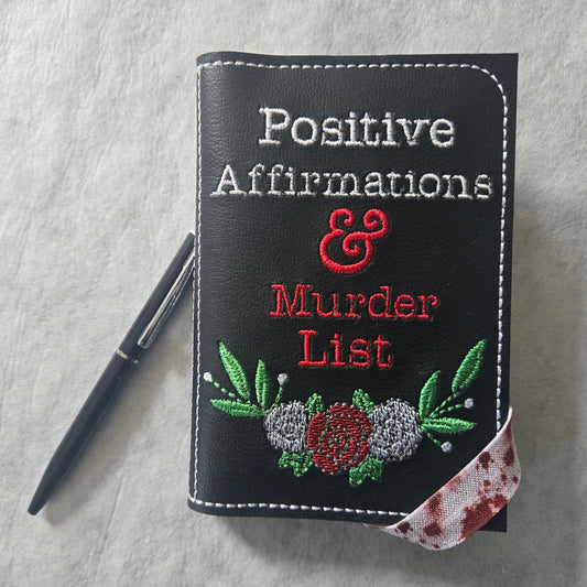 Positive Affirmations & Murder List Embroidered Notebook Cover