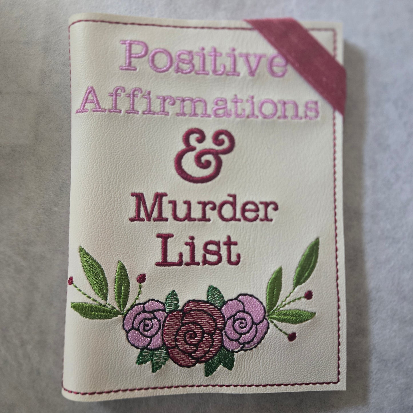 Positive Affirmations & Murder List Embroidered Notebook Cover