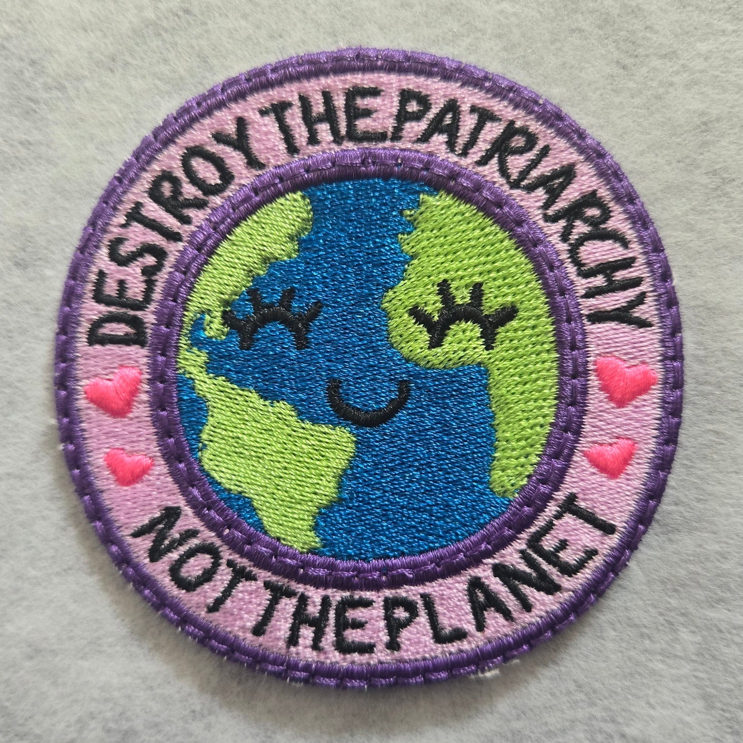 "Destroy the Patriarchy Not the Planet" Embroidered Patch