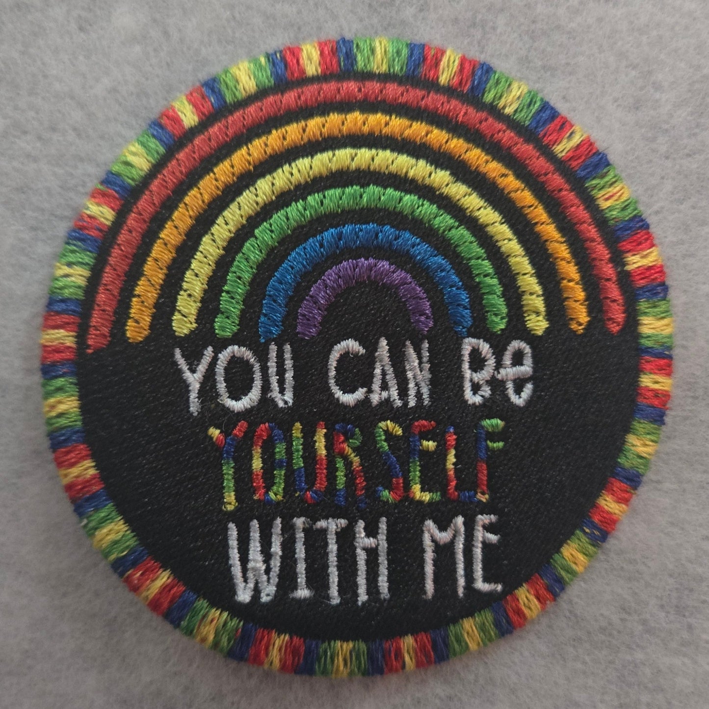You Can Be Yourself With Me Embroidered Patch