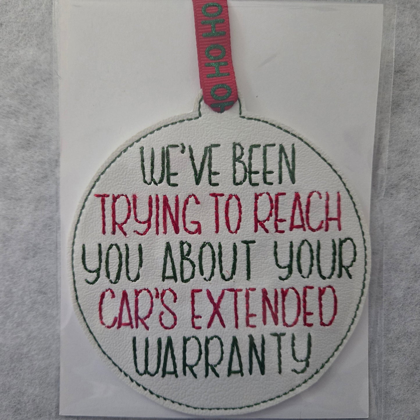 "We've Been Trying to Reach You About Your Car's Extended Warranty" Ornament