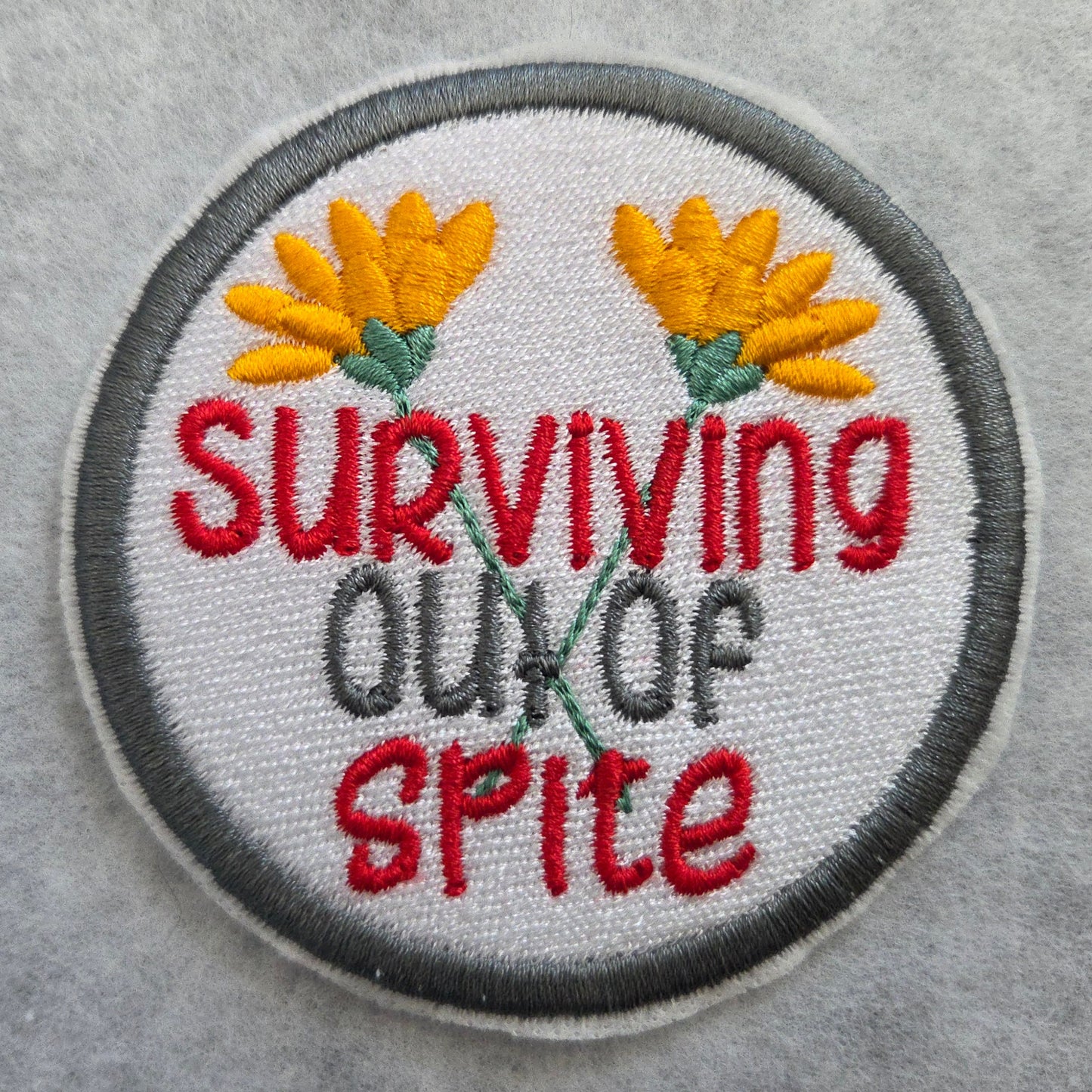 Surviving Out of Spite Embroidered Patch