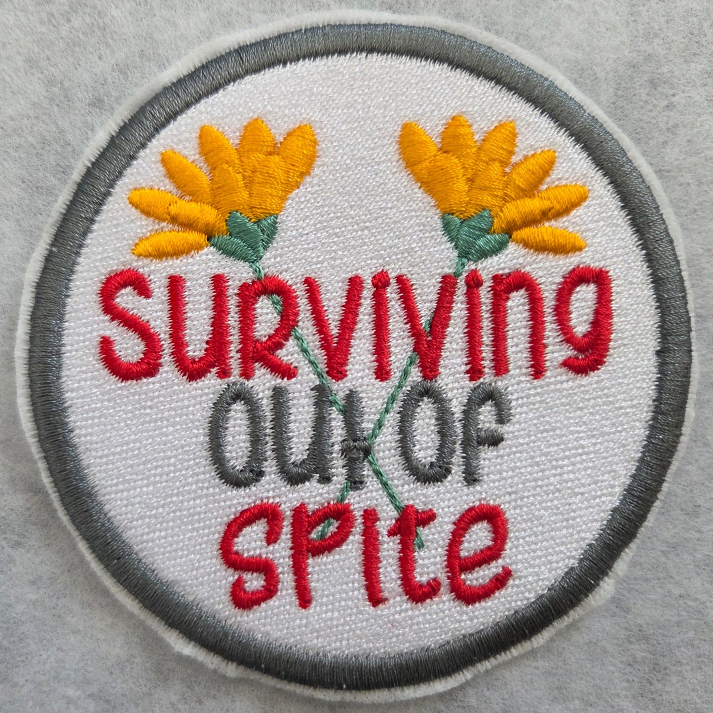 Surviving Out of Spite Embroidered Patch