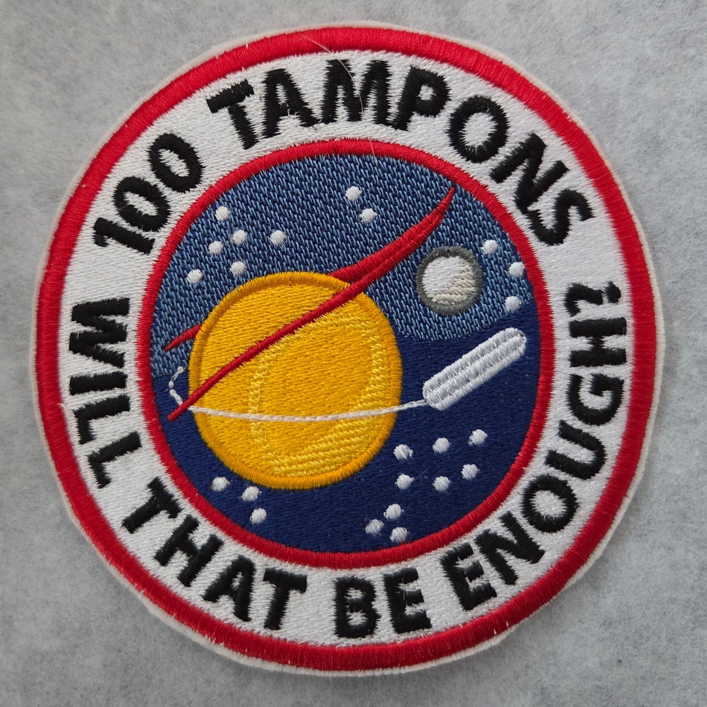 100 Tampons: Will That Be Enough? Embroidered Patch