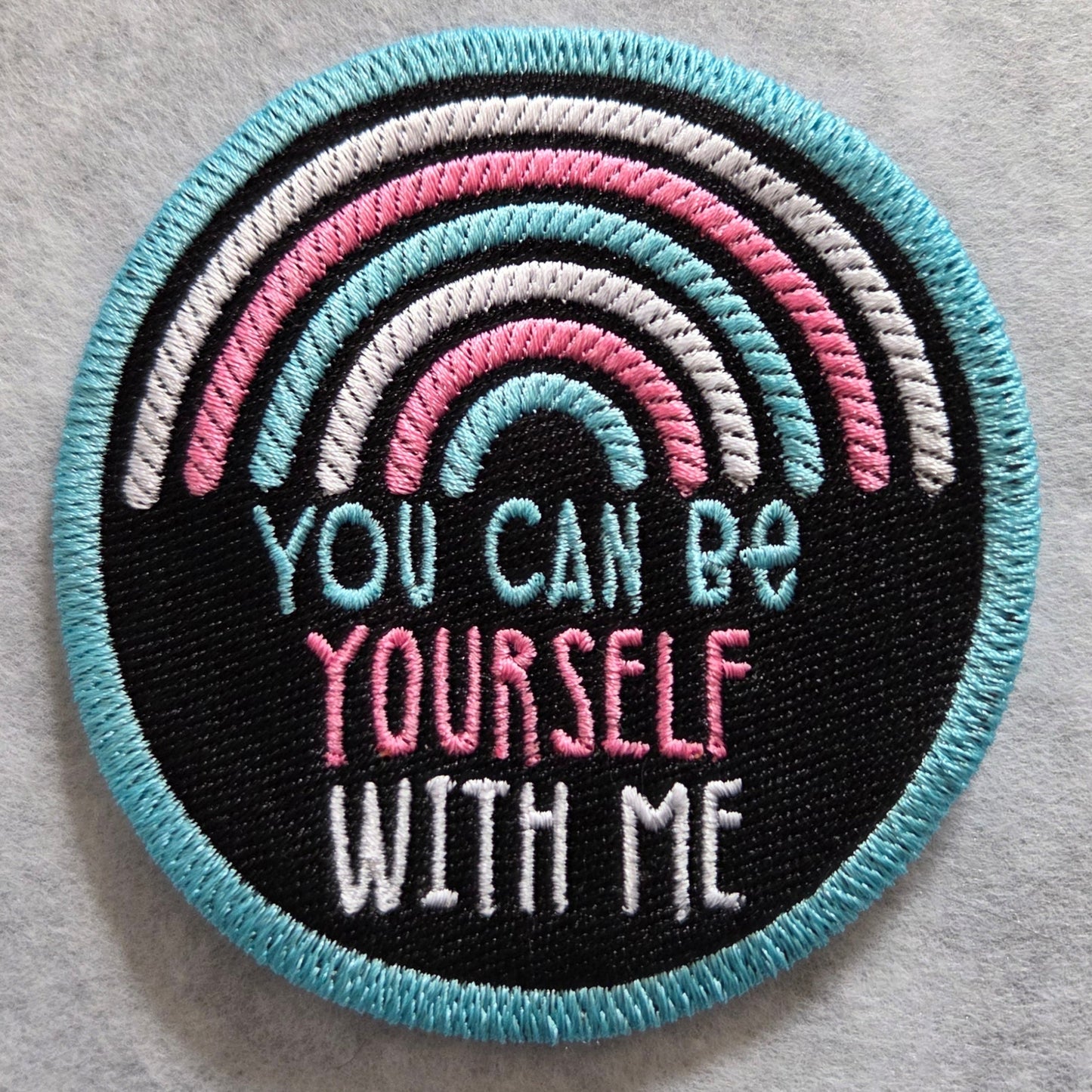 You Can Be Yourself With Me Embroidered Patch