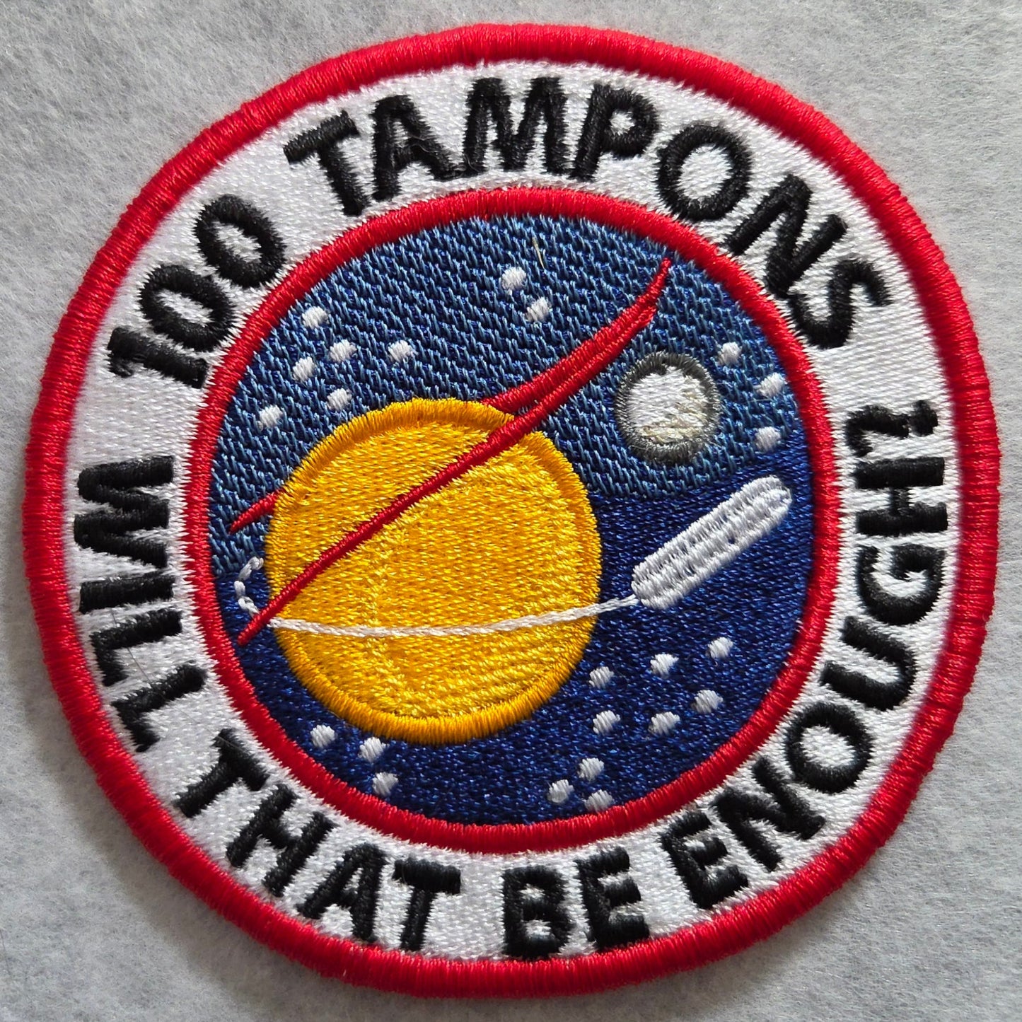 100 Tampons: Will That Be Enough? Embroidered Patch