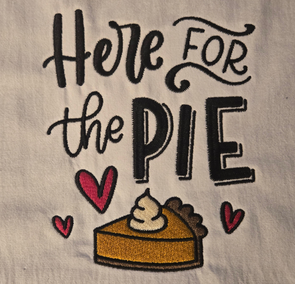 Here for the Pie (Embroidered CYO)