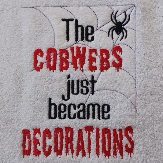 The Cobwebs Just Became Decorations (Embroidered CYO)