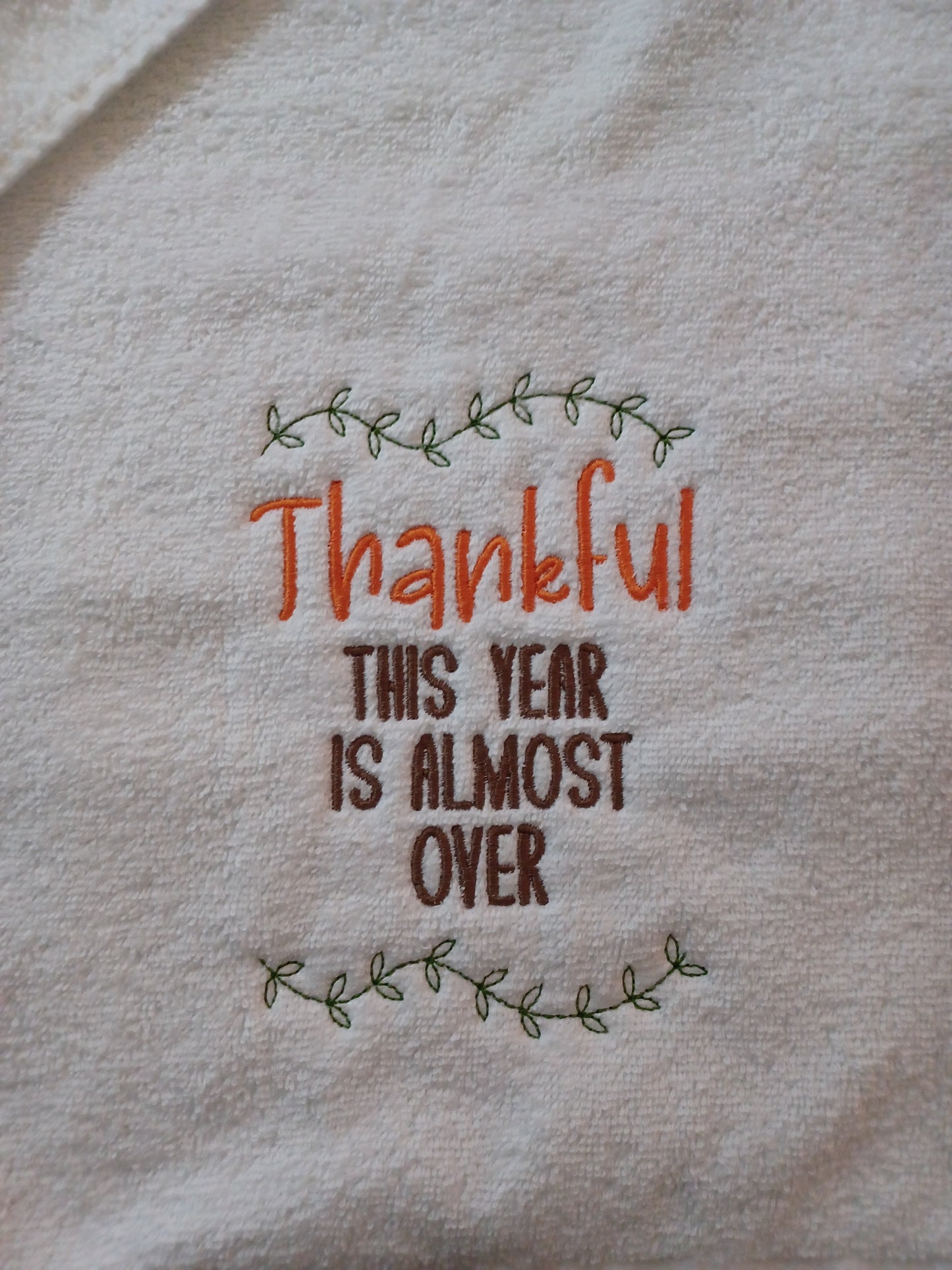 Thankful This Year Is Almost Over (Embroidered CYO)