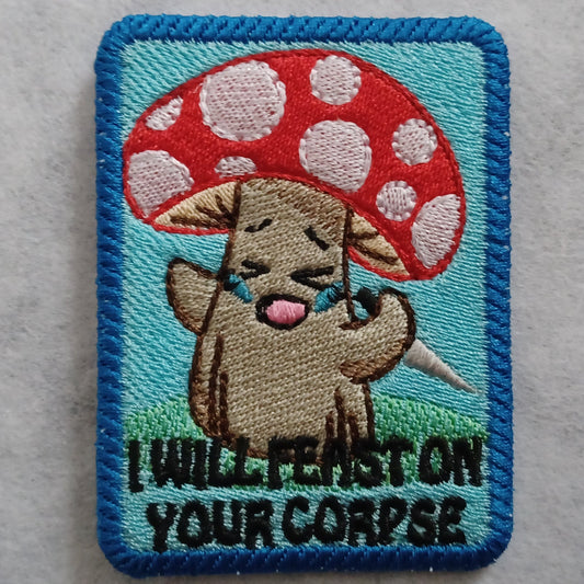 I Will Feast on Your Corpse Embroidered Patch
