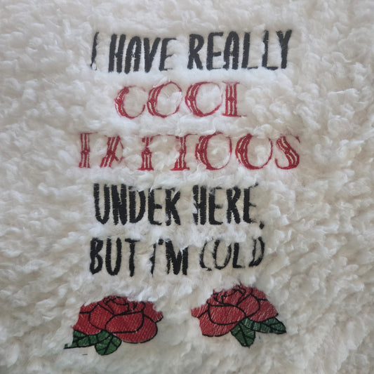 "I Have Really Cool Tattoos Under Here But I'm Cold" Sherpa Pom Throw Blanket