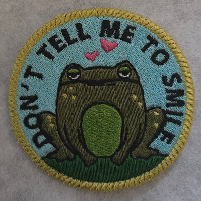 Don't Tell Me To Smile Embroidered Patch