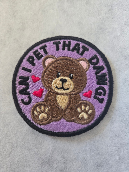 Can I Pet That Dawg? Bear Embroidered Patch