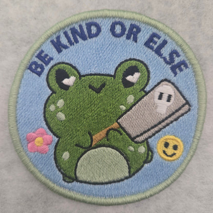 Be Kind Or Else Embroidered Patch