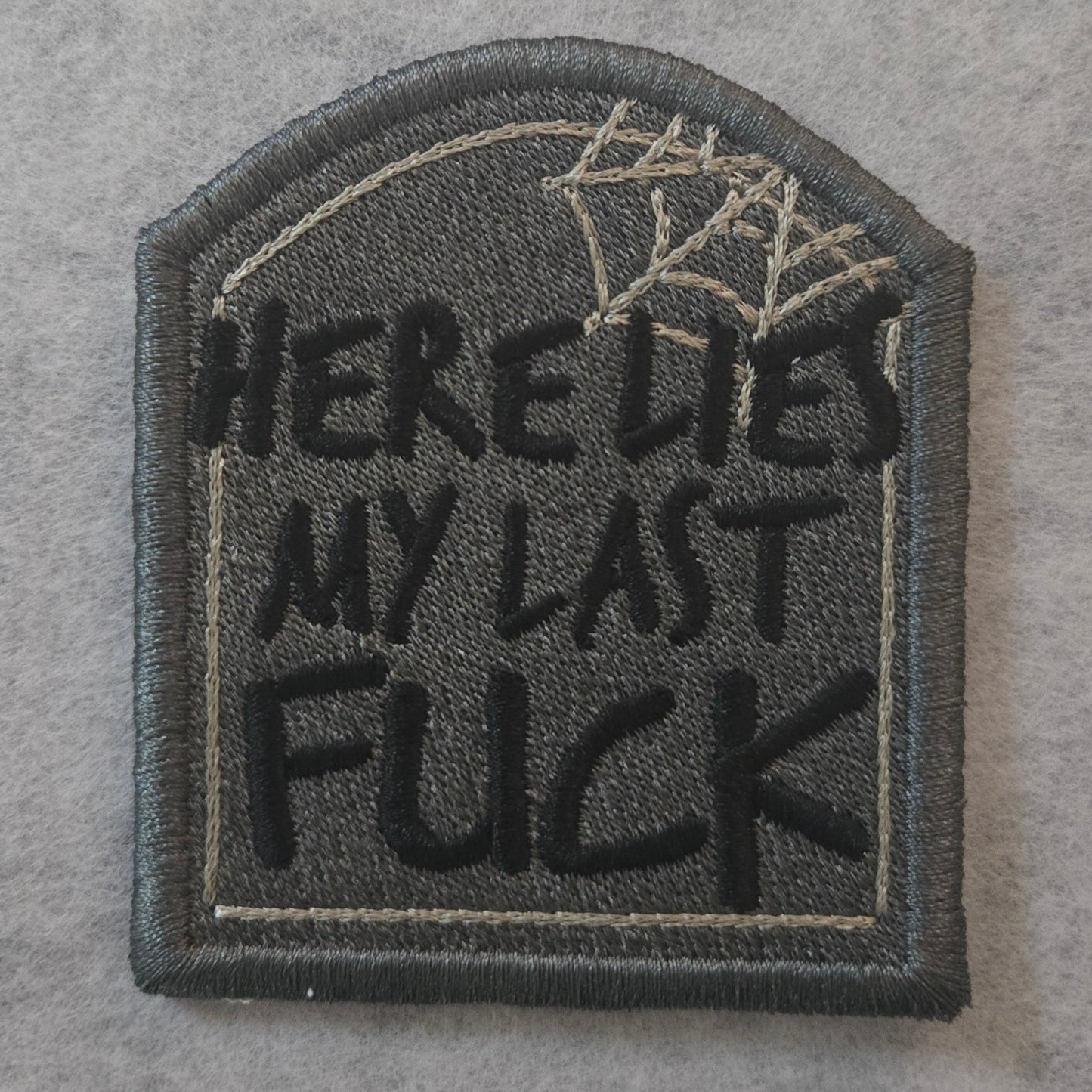 Here Lies My Last F... Embroidered Patch