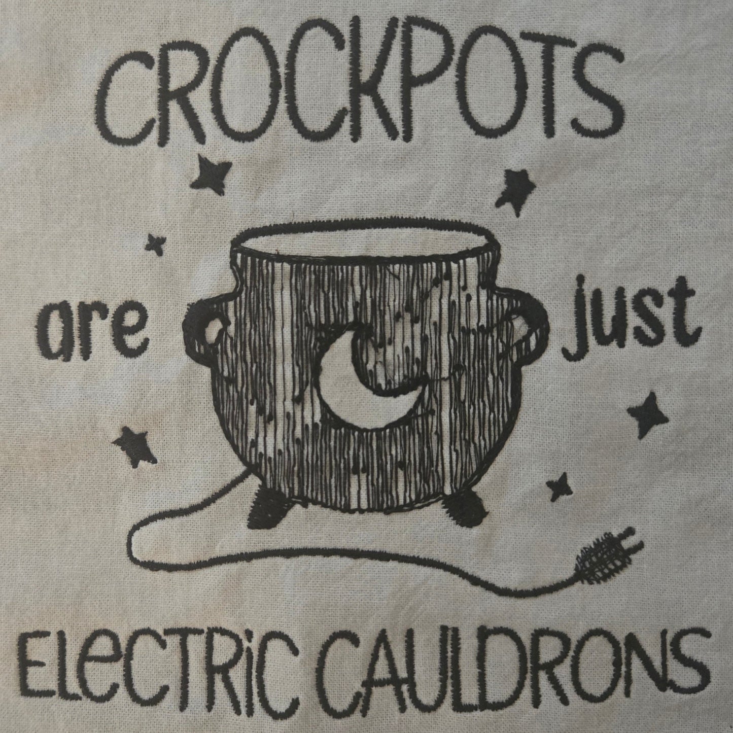 Crockpots Are Just Electric Cauldrons (Embroidered CYO)