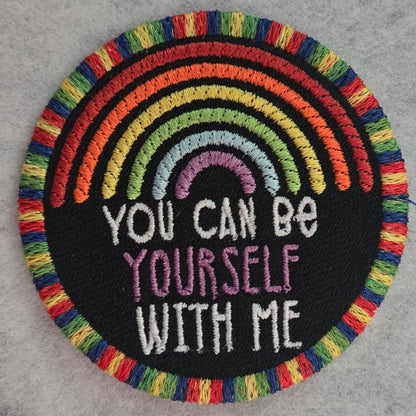 You Can Be Yourself With Me Embroidered Patch