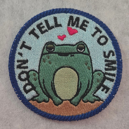 Don't Tell Me To Smile Embroidered Patch