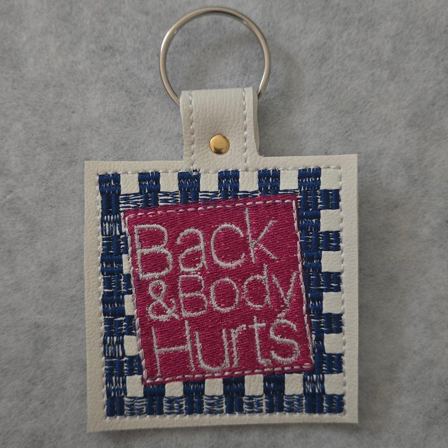 Back & Body Hurts Embroidered Vinyl Key Ring