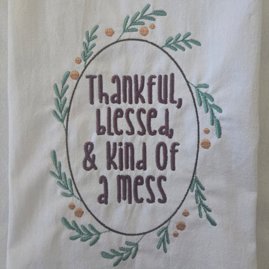 Thankful, Blessed, & Kind of a Mess (Embroidered CYO)