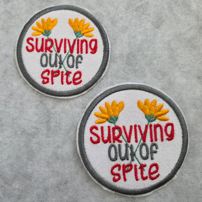 Surviving Out of Spite Embroidered Patch