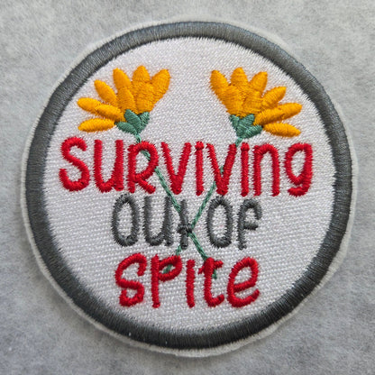 Surviving Out of Spite Embroidered Patch