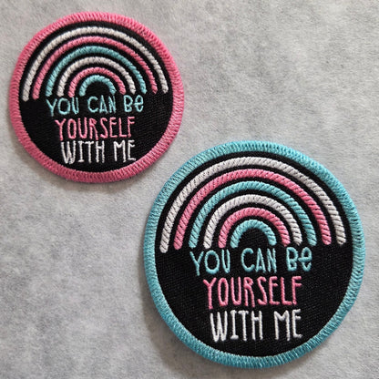 You Can Be Yourself With Me Embroidered Patch
