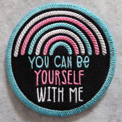 You Can Be Yourself With Me Embroidered Patch