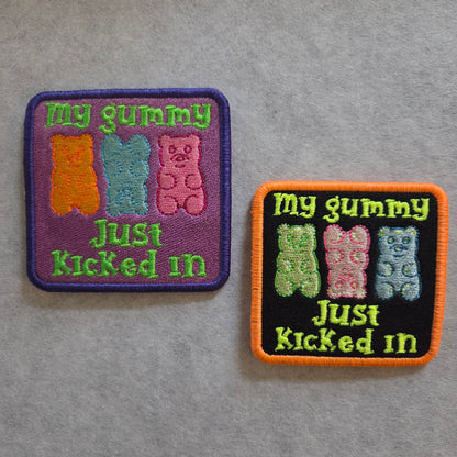 My gummy just kicked in Embroidered Patch