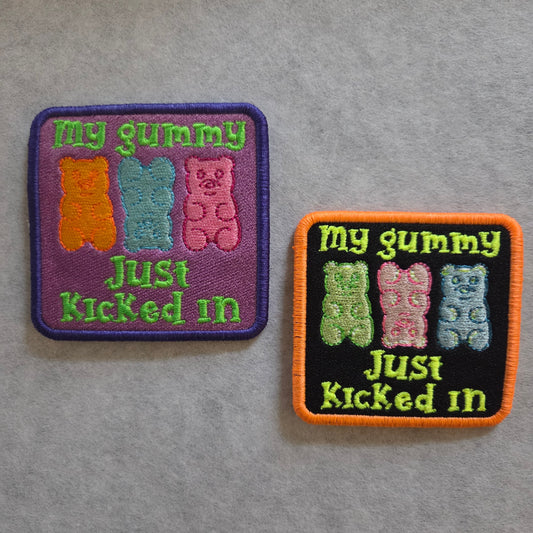 My gummy just kicked in Embroidered Patch