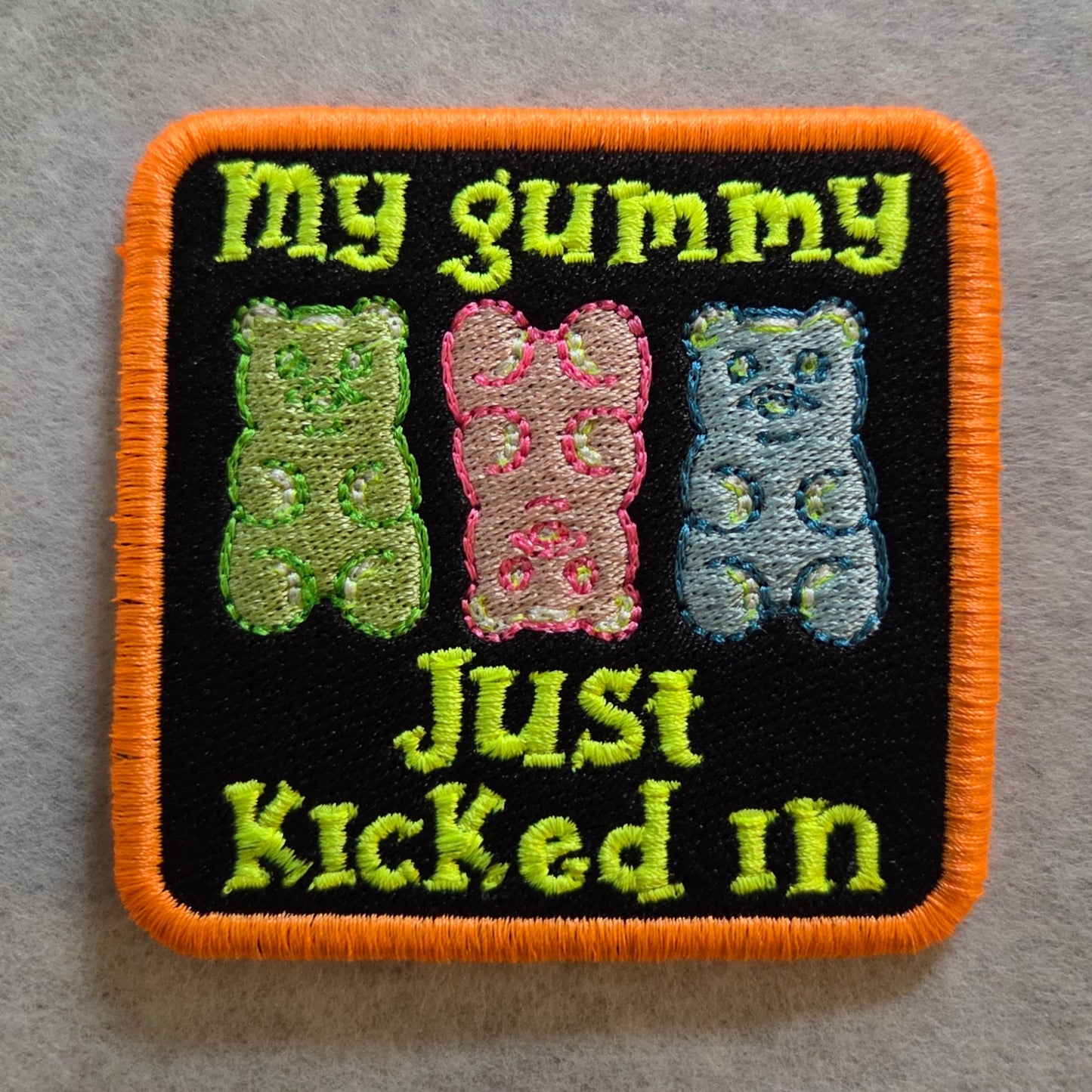 My gummy just kicked in Embroidered Patch
