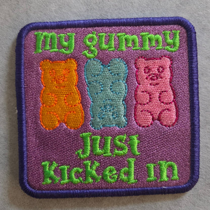 My gummy just kicked in Embroidered Patch