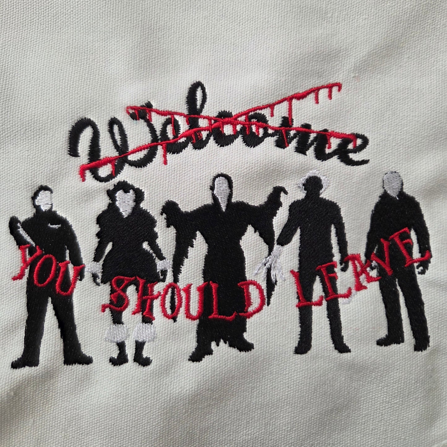 Welcome - You Should Leave (Embroidered CYO)