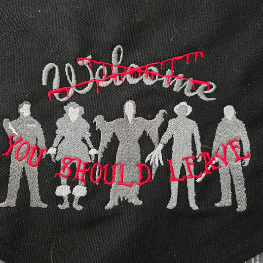 Welcome - You Should Leave (Embroidered CYO)