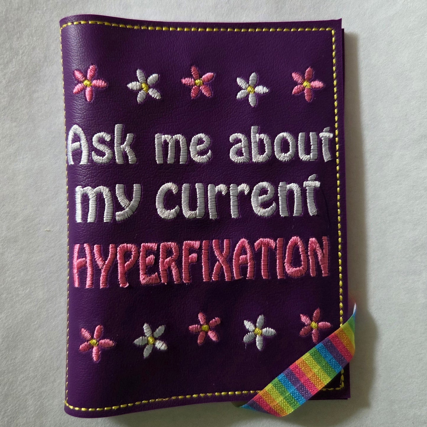 Ask Me About My Current Hyperfixation Notebook Cover