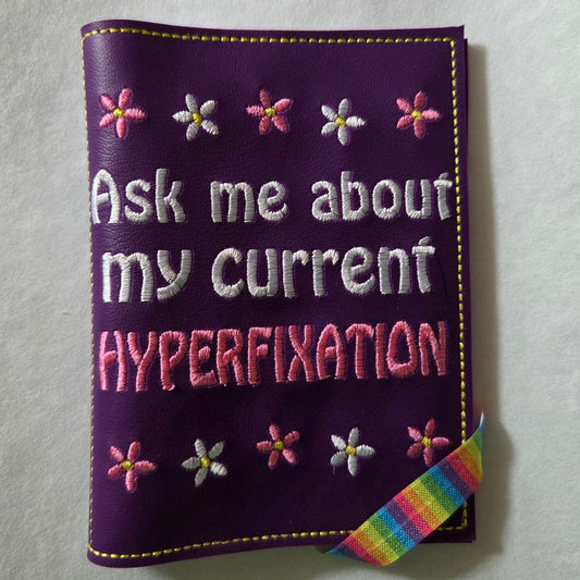 Ask Me About My Current Hyperfixation Notebook Cover
