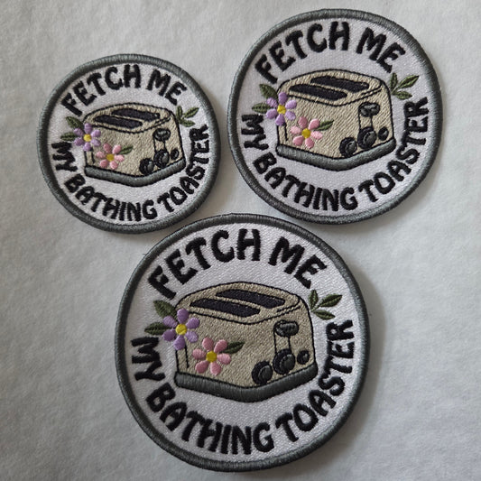 Fetch Me My Bathing Toaster Embroidered Patch