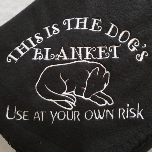 "This is the Dog's Blanket. Use at Your Own Risk" Fleece Throw Blanket