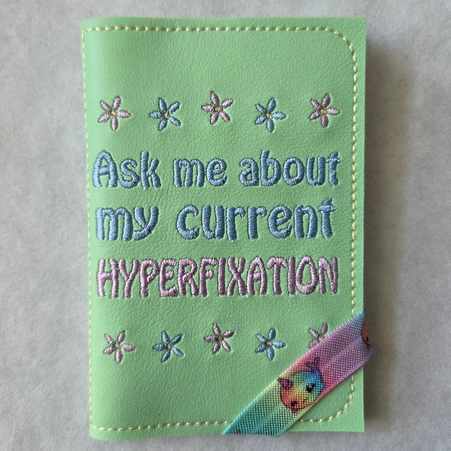 Ask Me About My Current Hyperfixation Notebook Cover