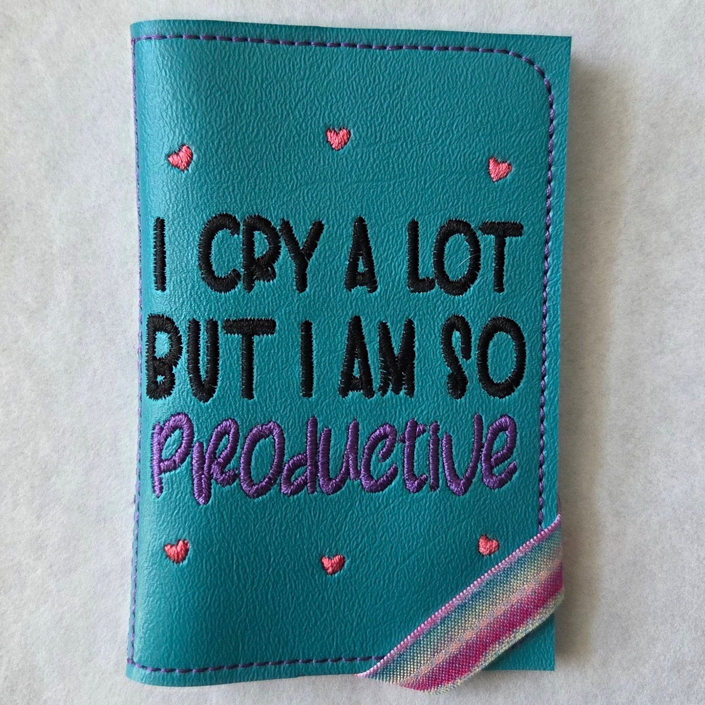 I Cry a Lot But I Am So Productive Notebook Cover