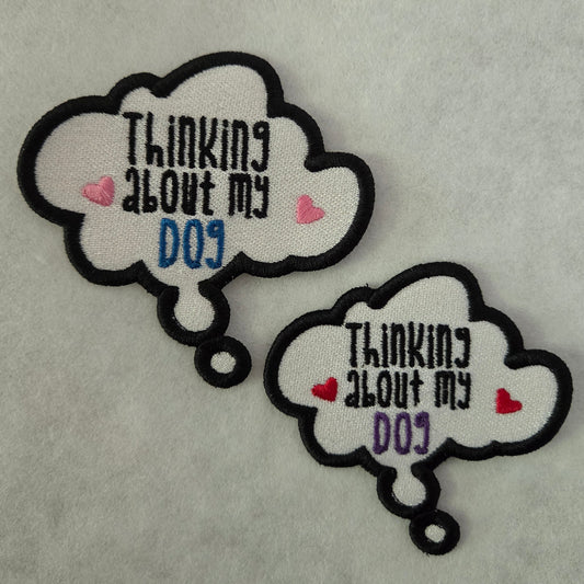 Thinking About My Dog Embroidered Patch