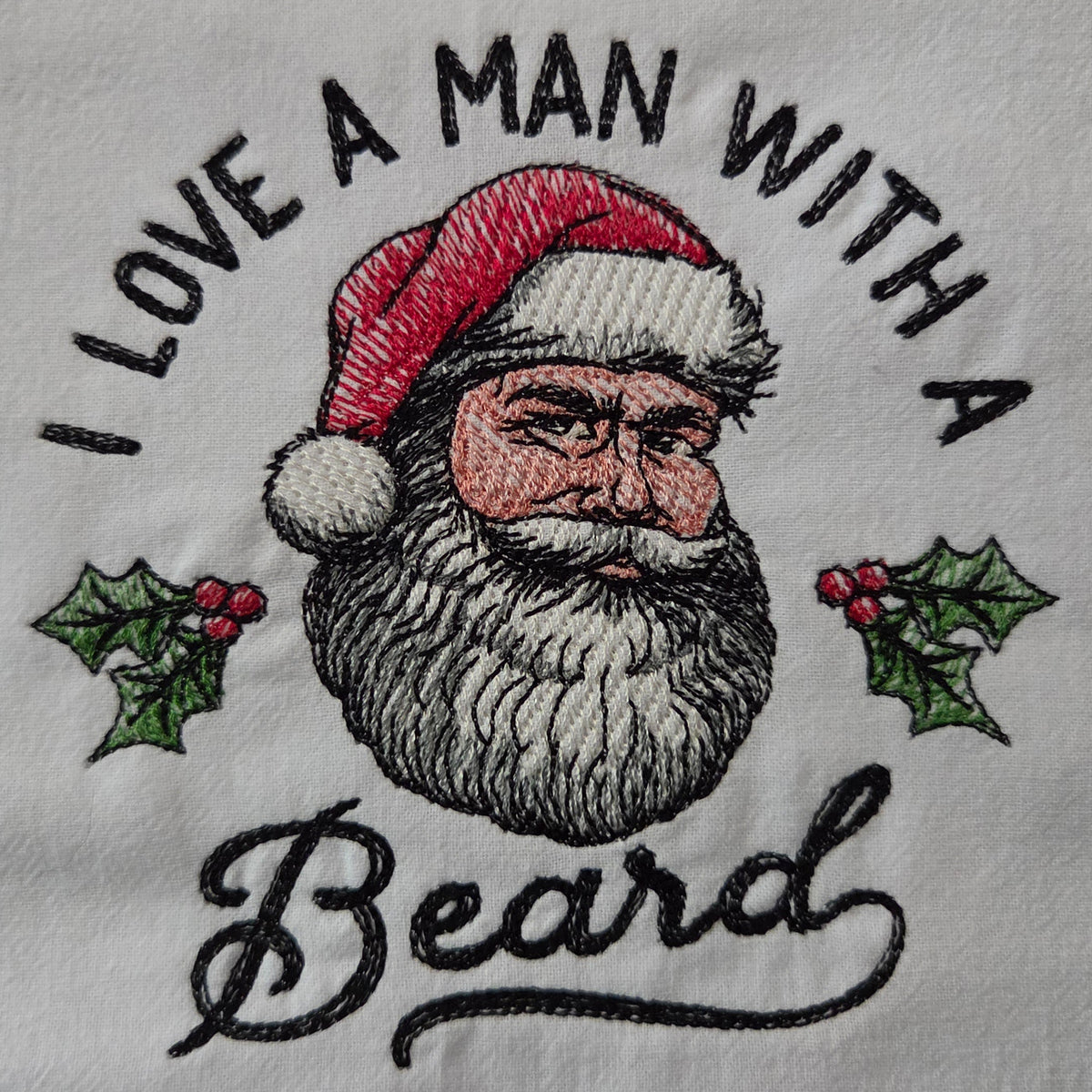 I Love a Man With a Beard (Embroidered CYO)