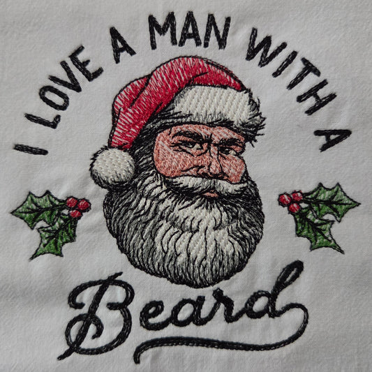 I Love a Man With a Beard (Embroidered CYO)