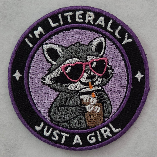 I'm Literally Just a Girl Embroidered Patch